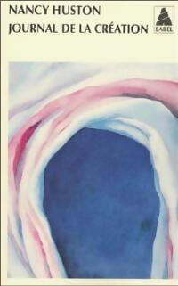  Achetez le livre d'occasion Journal de la création de Nancy Huston sur Livrenpoche.com 