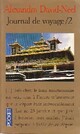  Achetez le livre d'occasion Journal de voyage Tome II : Lettres à son mari (14 janvier 1918-31 décembre 1940) de Alexandra David-Néel sur Livrenpoche.com 