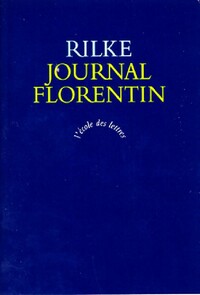  Achetez le livre d'occasion Journal florentin de Rainer Maria Rilke sur Livrenpoche.com 