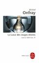  Achetez le livre d'occasion Journal hédoniste Tome IV : La lueur des orages désirés de Michel Onfray sur Livrenpoche.com 