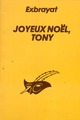  Achetez le livre d'occasion Joyeux noël, Tony de Charles Exbrayat sur Livrenpoche.com 