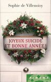  Achetez le livre d'occasion Joyeux suicide et bonne année ! sur Livrenpoche.com 
