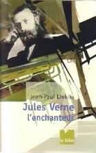  Achetez le livre d'occasion Jules Verne l'enchanteur sur Livrenpoche.com 
