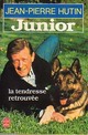  Achetez le livre d'occasion Junior, la tendresse retrouvée de Jean-Pierre Hutin sur Livrenpoche.com 