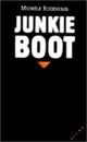  Achetez le livre d'occasion Junkie Boot de Michèle Rozenfarb sur Livrenpoche.com 