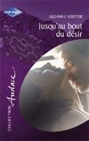  Achetez le livre d'occasion Jusqu'au bout du désir sur Livrenpoche.com 