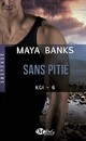  Achetez le livre d'occasion KGI Tome VI : Sans pitié de Maya Banks sur Livrenpoche.com 