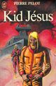  Achetez le livre d'occasion Kid Jésus de Pierre Pelot sur Livrenpoche.com 