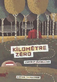  Achetez le livre d'occasion Kilomètre zéro de Vincent Cuvellier sur Livrenpoche.com 