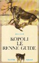  Achetez le livre d'occasion Kopoli, le renne guide de Jean Coué sur Livrenpoche.com 