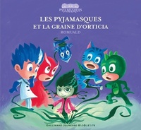  Achetez le livre d'occasion LES PYJAMASQUES ET LA GRAINE D'ORTICIA de Romuald sur Livrenpoche.com 