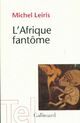  Achetez le livre d'occasion L'Afrique fantôme de Michel Leiris sur Livrenpoche.com 