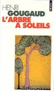  Achetez le livre d'occasion L'Arbre à soleils de Henri Gougaud sur Livrenpoche.com 