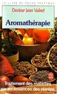  Achetez le livre d'occasion L'Aromathérapie, traitement des maladies par les essences des plantes de Dr Jean Valnet sur Livrenpoche.com 