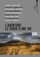  Achetez le livre d'occasion L'Aventure, le choix d'une vie de Valérie Zenatti sur Livrenpoche.com 