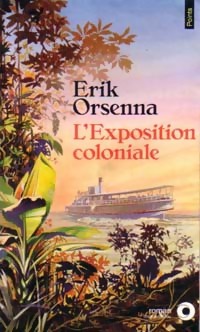  Achetez le livre d'occasion L'Exposition coloniale de Erik Orsenna sur Livrenpoche.com 