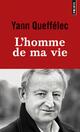 Achetez le livre d'occasion L'Homme de ma vie de Yann Queffélec sur Livrenpoche.com 