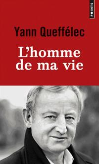  Achetez le livre d'occasion L'Homme de ma vie de Yann ; Yann Queffélec Queffélec sur Livrenpoche.com 