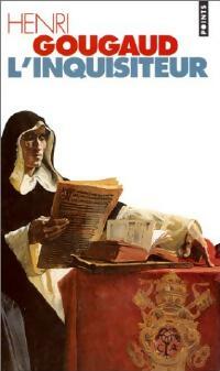 Achetez le livre d'occasion L'Inquisiteur de Henri Gougaud sur Livrenpoche.com 