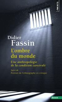  Achetez le livre d'occasion L'Ombre du monde de Didier Fassin sur Livrenpoche.com 