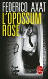  Achetez le livre d'occasion L'Opossum rose sur Livrenpoche.com 