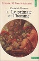  Achetez le livre d'occasion L'Unité de l'homme Tome I : Le primate et l'homme de Massimo Piattelli-Palmarini sur Livrenpoche.com 