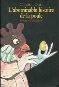  Achetez le livre d'occasion L'abominable histoire de la poule de Christian Oster sur Livrenpoche.com 
