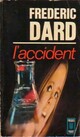  Achetez le livre d'occasion L'accident de Frédéric Dard sur Livrenpoche.com 