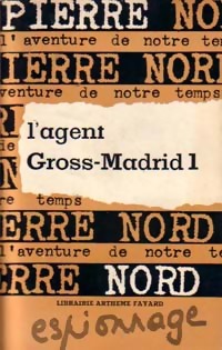  Achetez le livre d'occasion L'agent Gross-Madrid 1 de Pierre Nord sur Livrenpoche.com 