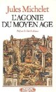  Achetez le livre d'occasion L'agonie du Moyen Age de Jules Michelet sur Livrenpoche.com 
