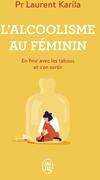  Achetez le livre d'occasion L'alcoolisme au féminin. En finir avec les tabous et s'en sortir sur Livrenpoche.com 