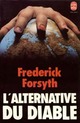  Achetez le livre d'occasion L'alternative du diable de Frederick Forsyth sur Livrenpoche.com 