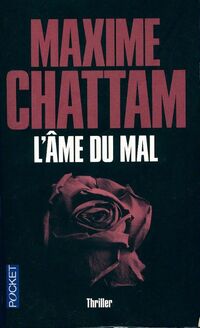  Achetez le livre d'occasion L'âme du mal de Maxime Chattam sur Livrenpoche.com 