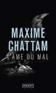  Achetez le livre d'occasion L'âme du mal de Maxime Chattam sur Livrenpoche.com 
