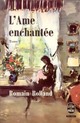  Achetez le livre d'occasion L'âme enchantée Tome I de Romain Rolland sur Livrenpoche.com 