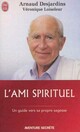  Achetez le livre d'occasion L'ami spirituel de Arnaud Desjardins sur Livrenpoche.com 