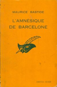  Achetez le livre d'occasion L'amnésique de Barcelone de Maurice Bastide sur Livrenpoche.com 