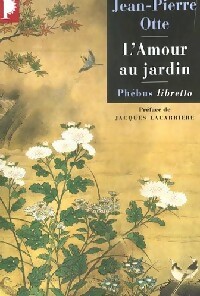  Achetez le livre d'occasion L'amour au jardin de Jean-Pierre Otte sur Livrenpoche.com 