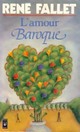  Achetez le livre d'occasion L'amour baroque de René Fallet sur Livrenpoche.com 