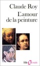  Achetez le livre d'occasion L'amour de la peinture de Claude Roy sur Livrenpoche.com 