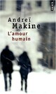  Achetez le livre d'occasion L'amour humain de Andreï Makine sur Livrenpoche.com 