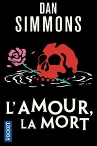  Achetez le livre d'occasion L'amour, la mort de Dan Simmons sur Livrenpoche.com 