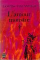  Achetez le livre d'occasion L'amour monstre de Louis Pauwels sur Livrenpoche.com 