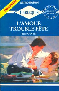  Achetez le livre d'occasion L'amour trouble-fête de Jude O'Neill sur Livrenpoche.com 