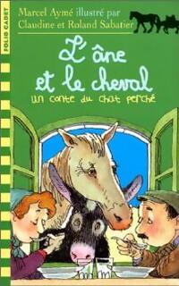  Achetez le livre d'occasion L'âne et le cheval de Marcel Aymé sur Livrenpoche.com 