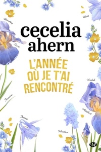  Achetez le livre d'occasion L'année où je t'ai rencontré de Cecelia Ahern sur Livrenpoche.com 