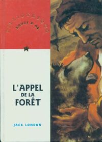 L'APPEL DE LA FORET / JACK LONDON - BIBLIOTHEQUE ROUGE ET OR