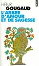  Achetez le livre d'occasion L'arbre d'amour et de sagesse de Henri Gougaud sur Livrenpoche.com 