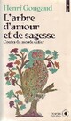  Achetez le livre d'occasion L'arbre d'amour et de sagesse de Henri Gougaud sur Livrenpoche.com 