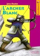  Achetez le livre d'occasion L'archer blanc de James Houston sur Livrenpoche.com 
